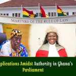 Complications Amidst Authority in Ghana’s Parliament