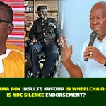 Mahama Boy Insults Kufuor in Wheelchair: Is NDC Silence Endorsement?