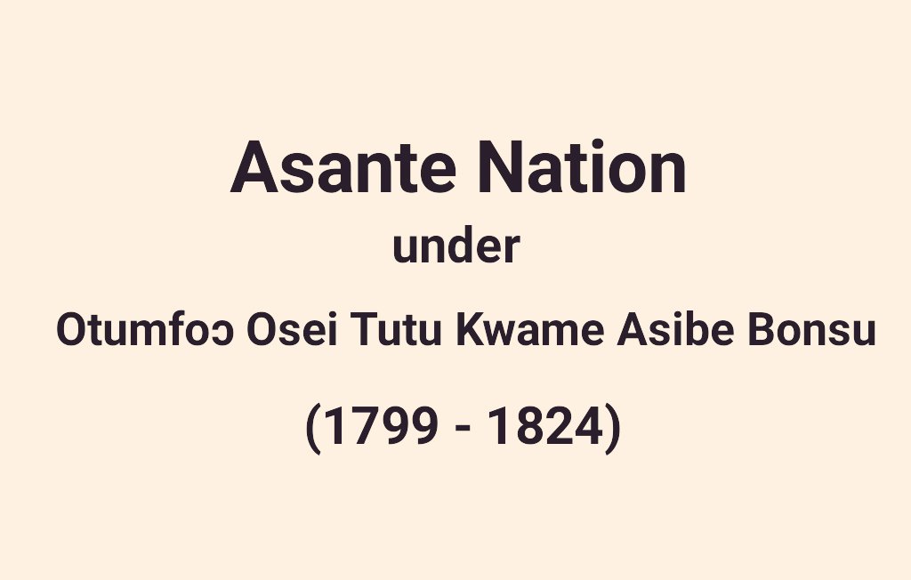 You are currently viewing The Reign Of Nana Osei Tutu Kwame Asibe Bonsu