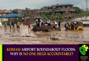 Read more about the article Kumasi Airport Roundabout Floods: Why is No One Held Accountable?