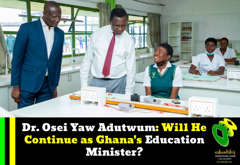 Read more about the article Dr. Osei Yaw Adutwum: Will He Continue as Ghana’s Education Minister?